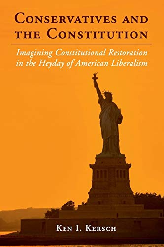 Conservatives and the Constitution (Cambridge Studies on the American Constitution)