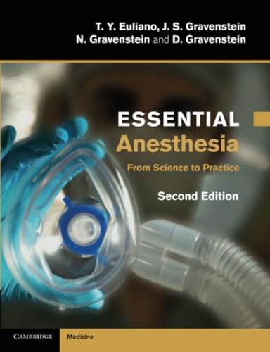 Essential Anesthesia: From Science to Practice (Cambridge Medicine (Paperback))