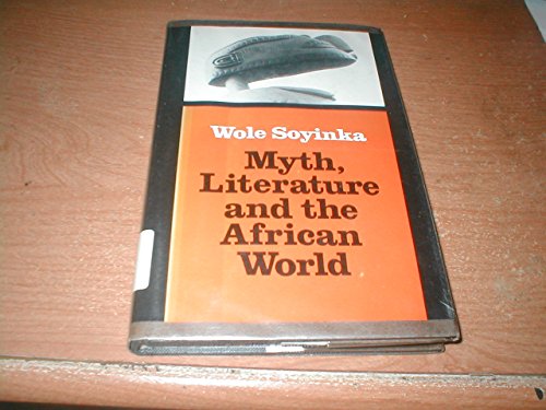 Myth Literature and the African World
