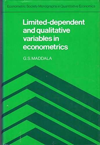 Limited-Dependent and Qualitative Variables in Econometrics (Econometric Society Monographs, Series Number 3)