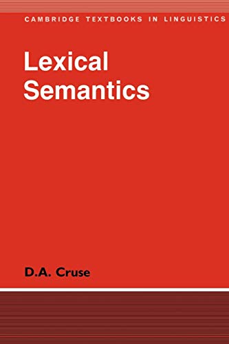 Lexical Semantics (Cambridge Textbooks in Linguistics)