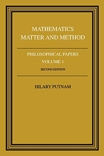 Mathematics, Matter and Method (Philosophical Papers, Vol. 1)