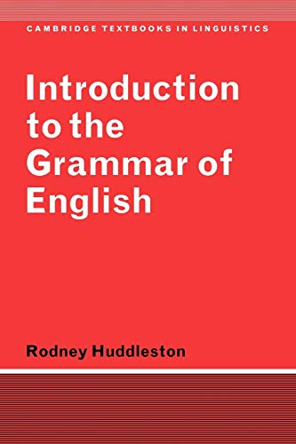 Introduction to the Grammar of English (Cambridge Textbooks in Linguistics) (Volume 0)