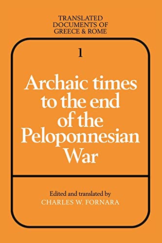 Archaic Times to the End of the Peloponnesian War (Translated Documents of Greece and Rome, Series Number 1)