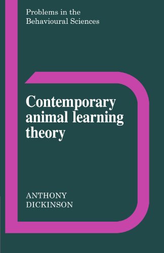 Contemporary Animal Learning Theory (Problems in the Behavioural Sciences, Series Number 1)