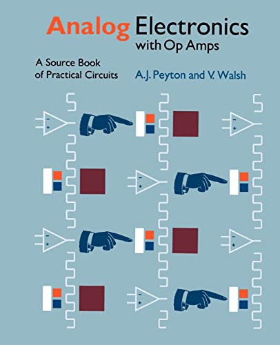 Analog Electronics with Op-amps: A Source Book of Practical Circuits (Electronics Texts for Engineers and Scientists)
