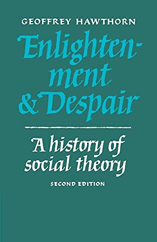 Enlightenment and Despair: A History of Social Theory (Cambridge Paperback Library) (Volume 0)