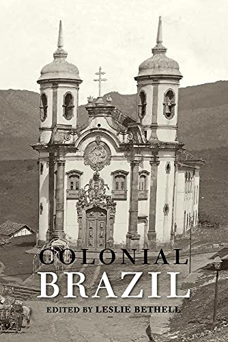 Colonial Brazil (Cambridge History of Latin America) (Volume 0)