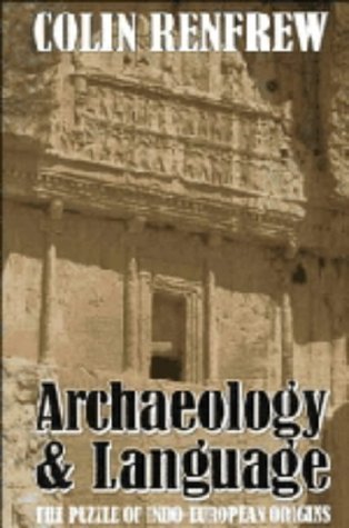 Archaeology and Language: The Puzzle of Indo-European Origins