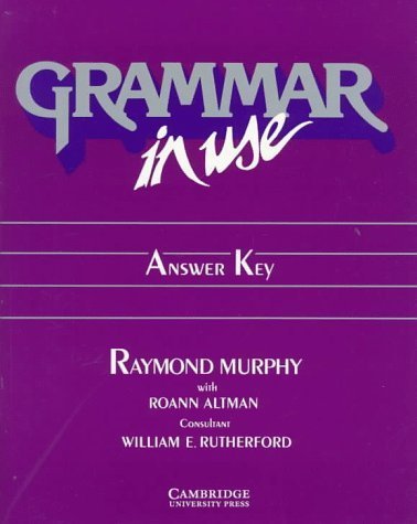 Grammar in Use Answer key: Reference and Practice for Intermediate Students of English