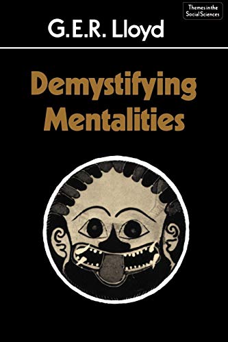 Demystifying Mentalities (Themes in the Social Sciences) (Volume 0)