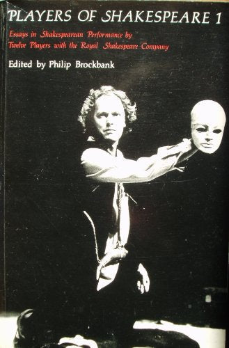 Players of Shakespeare 1: Essays in Shakespearean Performance by Twelve Players with the Royal Shakespeare Company (Volume 0)