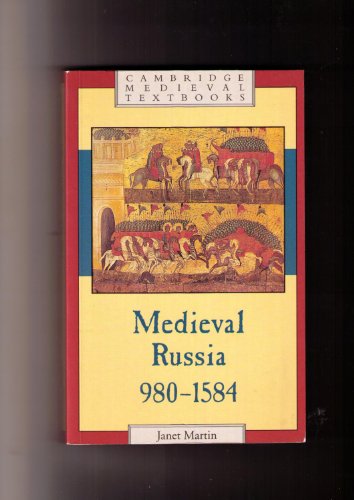 Medieval Russia, 980–1584 (Cambridge Medieval Textbooks)