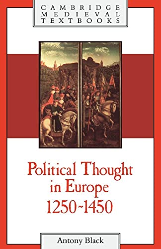 Political Thought in Europe, 1250–1450 (Cambridge Medieval Textbooks) (Volume 0)