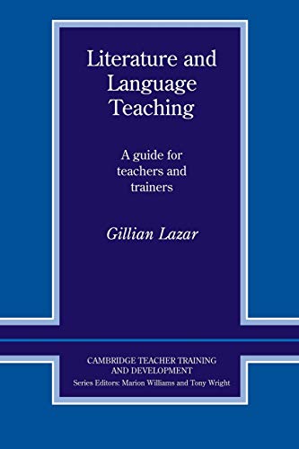 Literature and Language Teaching: A Guide for Teachers and Trainers (Cambridge Teacher Training and Development)