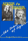 Newton to Einstein: The Trail of Light: An Excursion to the Wave-Particle Duality and the Special Theory of Relativity