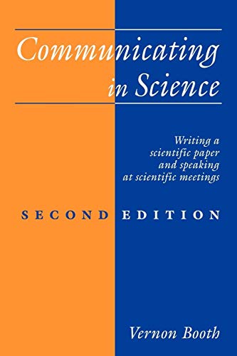Communicating in Science: Writing a Scientific Paper and Speaking at Scientific Meetings (2nd Edition)