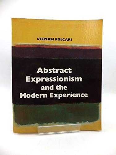 Abstract Expressionism and the Modern Experience