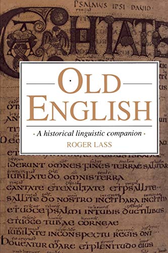 Old English: A Historical Linguistic Companion