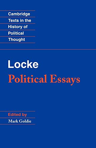 Locke: Political Essays (Cambridge Texts in the History of Political Thought) (Volume 0)