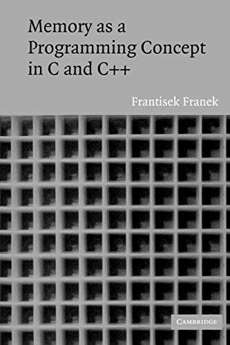Memory as a Programming Concept in C and C++