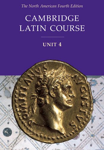 Cambridge Latin Course Unit 4 Student Text North American edition (North American Cambridge Latin Course)
