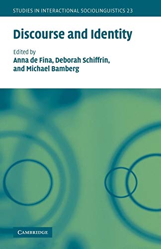 Discourse and Identity (Studies in Interactional Sociolinguistics, Series Number 23)
