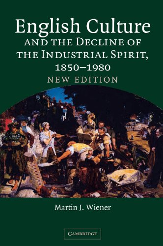 English Culture and the Decline of the Industrial Spirit, 1850–1980