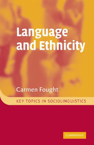 Language and Ethnicity (Key Topics in Sociolinguistics)
