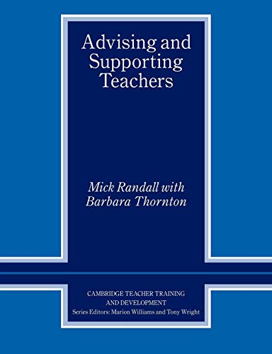 Advising and Supporting Teachers (Cambridge Teacher Training and Development)
