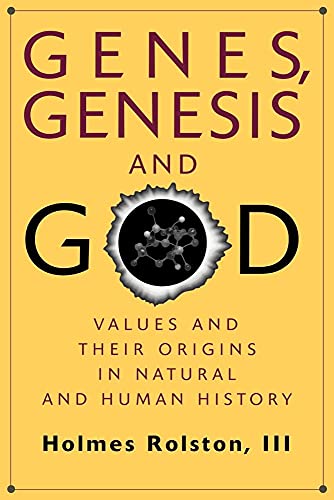 Genes, Genesis, and God: Values and their Origins in Natural and Human History (Volume 0)