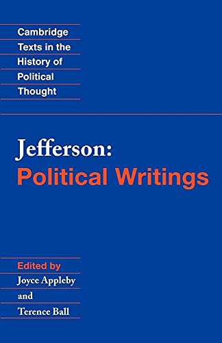 Jefferson: Political Writings (Cambridge Texts in the History of Political Thought) (Volume 0)