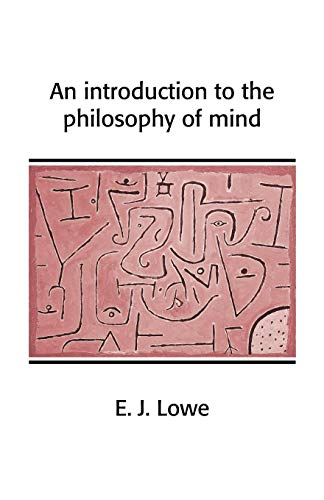 An Introduction to the Philosophy of Mind (Cambridge Introductions to Philosophy)