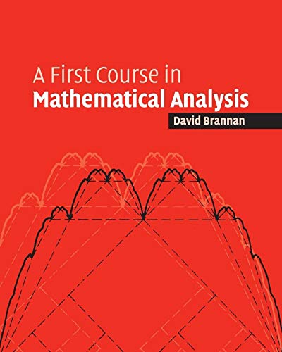 A First Course in Mathematical Analysis
