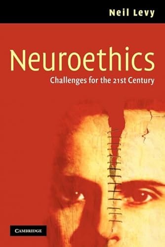 Neuroethics: Challenges for the 21st Century (Volume 0)