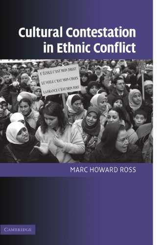 Cultural Contestation in Ethnic Conflict (Cambridge Studies in Comparative Politics)
