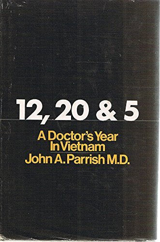 12, 20 & 5; a doctor's year in Vietnam