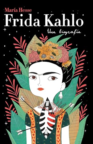 Frida Kahlo: Una biografía (Spanish Edition)