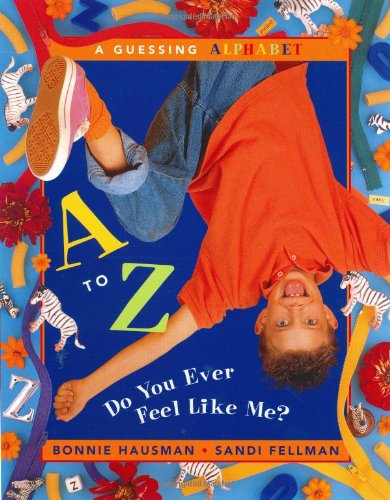 A to Z--Do You Ever Feel Like Me?