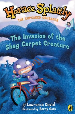 Horace Splattly, the Cupcaked Crusader:Invasion ofthe Shag Carpet Creature (Horace Splattly, the Cupcaked Crusader, 5)