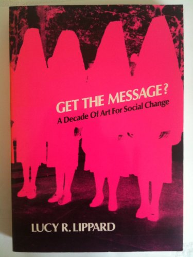Get the Message?: A Decade of Art for Social Change