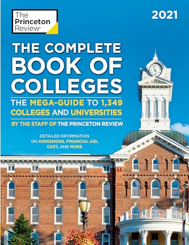 The Complete Book of Colleges  2021: The Mega-Guide to 1 349 Colleges and Universities (2021) (College Admissions Guides)