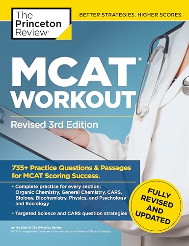 MCAT Workout, Revised 3rd Edition: 735+ Practice Questions & Passages for MCAT Scoring Success (Graduate School Test Preparation)