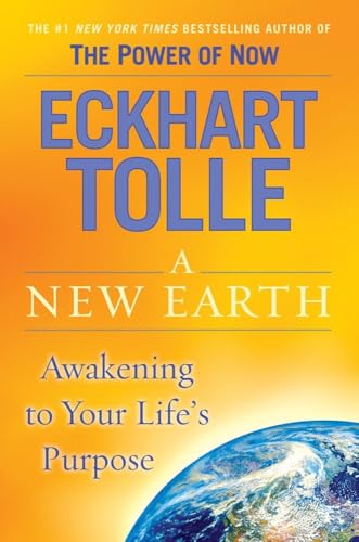 A New Earth: Oprah's Book Club: Awakening to Your Life's Purpose
