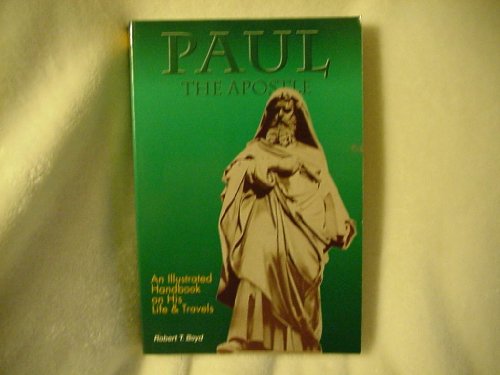 Paul, The Apostle - His Life and Times