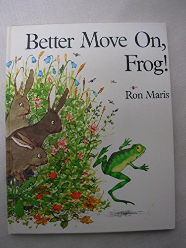 Better Move On, Frog!