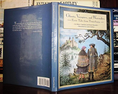 Ghosts Vampires And Werewolves : Eerie Tales from Transylvania