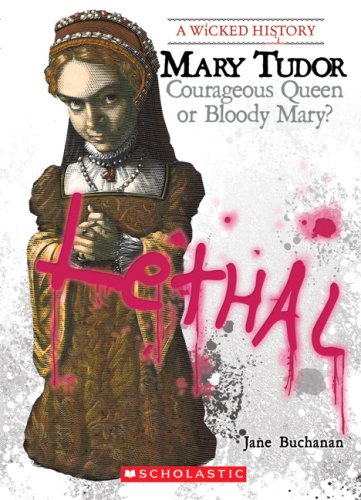 Mary Tudor: Courageous Queen or Bloody Mary? (Wicked History)