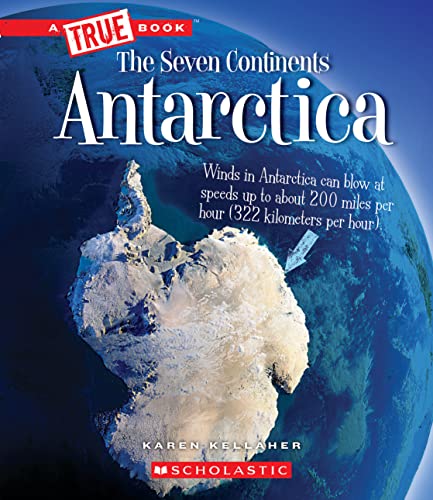 Antarctica (A True Book: The Seven Continents)