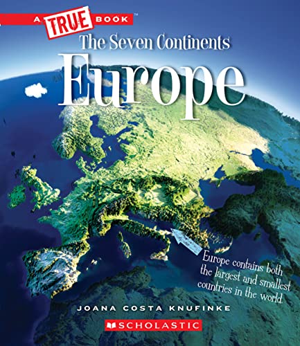 Europe (A True Book: The Seven Continents)